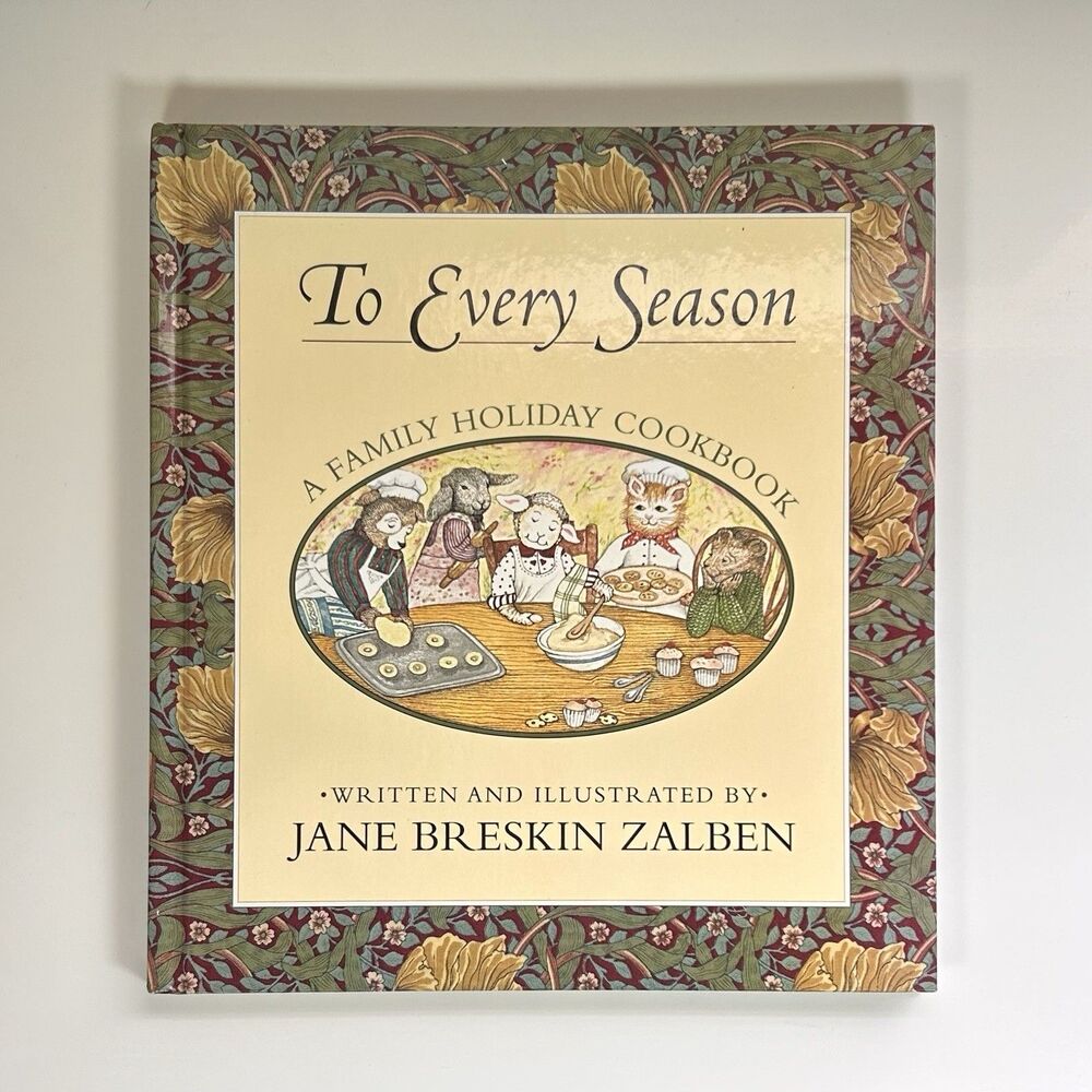 To Every Season A Family Holiday Cookbook Cottage Core Seasonal Cookbook